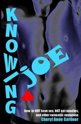 Knowing Joe - Cheryl Anne Gardner - 9780991002740