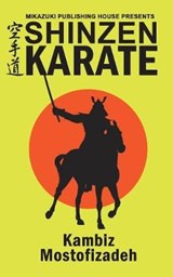 Shinzen Karate - Kambiz Mostofizadeh - 9780991028580