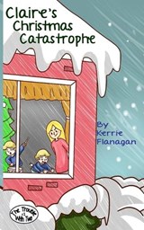 Claire's Christmas Catastrophe - FLANAGAN,  Kerrie L. - 9780991062676