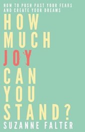 How Much Joy Can You Stand?