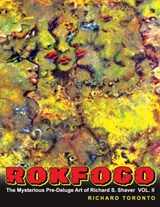 Rokfogo: The Mysterious Pre-Deluge Art of Richard S. Shaver - Doug Skinner - 9780991139637