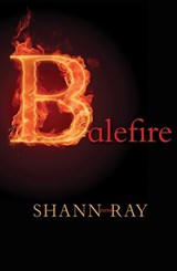 Balefire - Shann Ray - 9780991146512