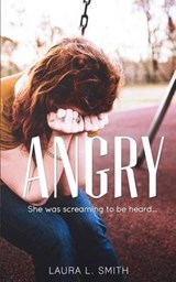 Angry - Laura L Smith - 9780991152544
