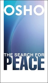 The Search for Peace - Osho - 9780991237814