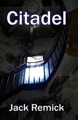 Citadel - Jack L Remick - 9780991425822