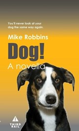 Dog! - Mike Robbins - 9780991437474