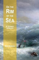 On the Rim of the Sea - Mike Robbins - 9780991437481