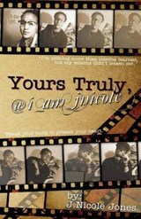 Truly Yours; @ I am Jnicole - J Nicole Jones - 9780991520213