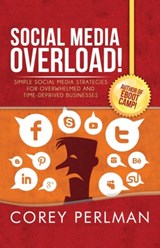 Social Media Overload - PERLMAN,  Corey - 9780991540402