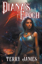 Diana's Epoch - Terry James - 9780991868629