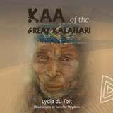 KAA Of The Great Kalahari - Lydia Du Toit - 9780992230234