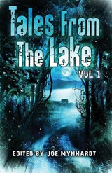 Tales from The Lake Vol.1 - Graham Masterton ; Bev Vincent ; Elizabeth Massie - 9780992241476