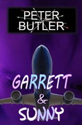 Garrett & Sunny - BUTLER,  MR Peter Edward - 9780992441739