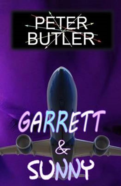 Garrett & Sunny, BUTLER,  MR Peter Edward - Paperback - 9780992441739