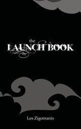 The Launch Book - Les Zigomanis - 9780992522605