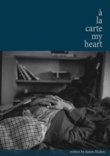 a la Carte My Heart - James Hickey - 9780992542115