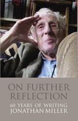 On Further Reflection - Jonathan Miller - 9780992627065