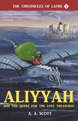 Aliyyah and the Quest for the Lost Treasures - Ayesha Abdullah Scott - 9780992633554