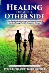 Healing from the Other Side - Tom Barber; Sandra Westland - 9780992680435