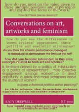Conversations on art, artworks and feminism - Katy Deepwell - 9780992693480