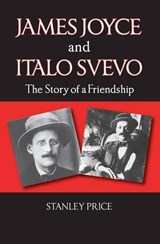 James Joyce and Italo Svevo - Stanley Price - 9780992736484