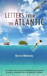Letters from the Atlantic - Barrie Mahoney - 9780992767136