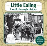 Little Ealing - A walk through history - Duncan Cameron ; Andrew Dick ; Paul Fitzmaurice ; Helen Johnson ; Rosmarie Matter ; Joyce Mistry ; Rita Smith ; Mary Woods - 9780992767921
