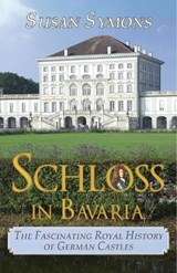 SCHLOSS IN BAVARIA - Susan Symons - 9780992801465