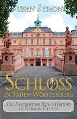 Schloss in Baden-Wurttemberg - Susan Symons - 9780992801496