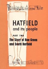 Story of Roe Green and South Hatfield - Hatfield WEA - 9780992841515