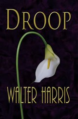Droop - HARRIS,  Walter - 9780992864927