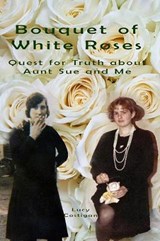 Bouquet of White Roses - Lucy Costigan - 9780993018848