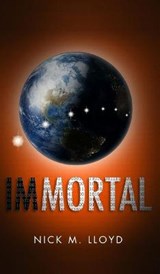 Immortal - Nick M Lloyd - 9780993077982