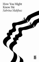 How You Might Know Me - Sabrina Mahfouz - 9780993103865