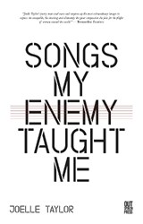 Songs My Enemy Taught Me - Joelle Taylor - 9780993103896