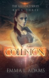 Collision - ADAMS,  Emma L. - 9780993131974