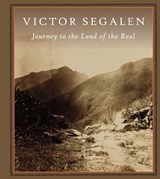 Journey To The Land Of The Real - Victor Segalen - 9780993148712