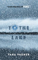 To the Lake - Yana Vagner - 9780993153372