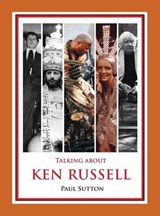 Talking about Ken Russell (Standard Edition) - Paul Sutton - 9780993177040