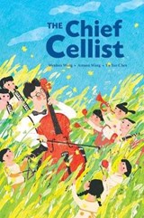 The Chief Cellist - WANG,  Wenhua - 9780993215445