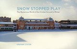 Snow Stopped Play -  - 9780993291104