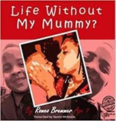 Life Without My Mummy?