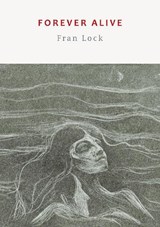 Forever Alive - Fran Lock - 9780993331183