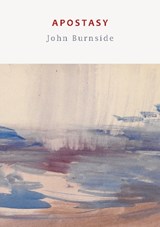 Apostasy - John Burnside - 9780993331190