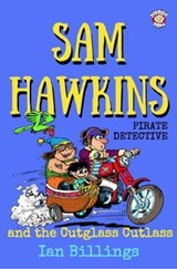 SAM HAWKINS AND THE CUTLGLASS CUTLASS - Ian Billings - 9780993345685