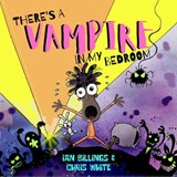 THERE'S A VAMPIRE IN MY BEDROOM - IAN BILLINGS - 9780993345692
