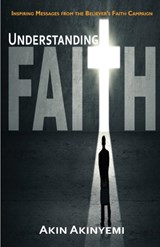 Understanding Faith - Akin Akinyemi - 9780993386015