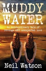 Muddy Water - Neil Watson - 9780993435300