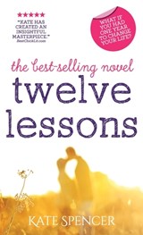 Twelve Lessons - SPENCER,  Kate - 9780993441660
