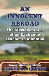 An Innocent Abroad - ADDISON,  David M. - 9780993493201